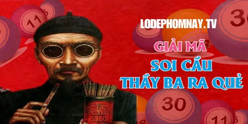 Giải Mã Cách Soi Cầu Thầy Ba Ra Quẻ Xsmb – Nhận Lộc Mỗi Ngày