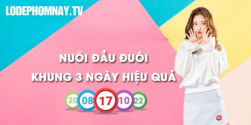 Khám phá chiến thuật đầu đuôi khung 3 ngày chuẩn xác, dễ vào bờ cho cả người mới và cao thủ.