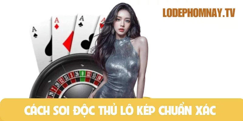 Thống kê lô đề và phân tích cầu số giúp anh em dễ dàng chốt độc thủ lô kép chuẩn xác