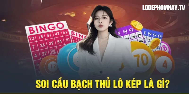 Độc thủ lô kép chuẩn xác – chỉ cần chọn một con số duy nhất nhưng có thể mang về chiến thắng lớn