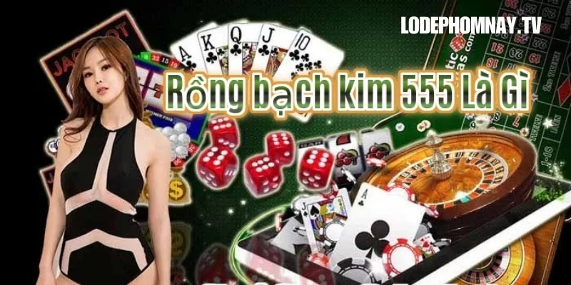 Rồng bạch kim 555 là công cụ soi cầu, thống kê xổ số chuẩn xác